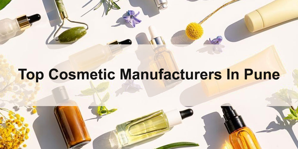 Top Cosmetic Manufacturers In Pune