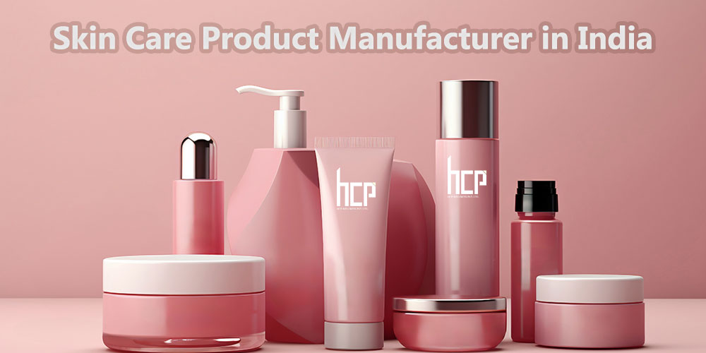 How to Find a Reliable Skin Care Product Manufacturer in India?